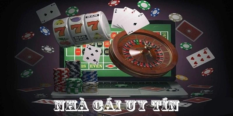 Nhà cái uy tín là gì khái niệm giúp bạn hiểu