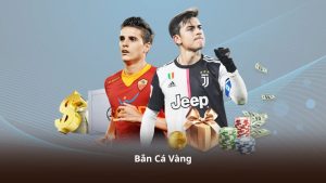 Bắn Cá Vàng – Săn Cá Cực Dễ, Nhận Thưởng Mỗi Ngày